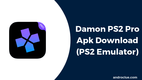 Damon Ps2 Pro Apk Ps2 Emulator Download Latest Version V2 0 2019