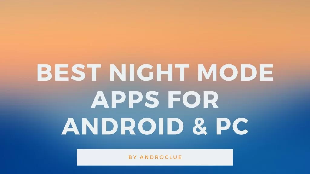 Best Night Mode Apps