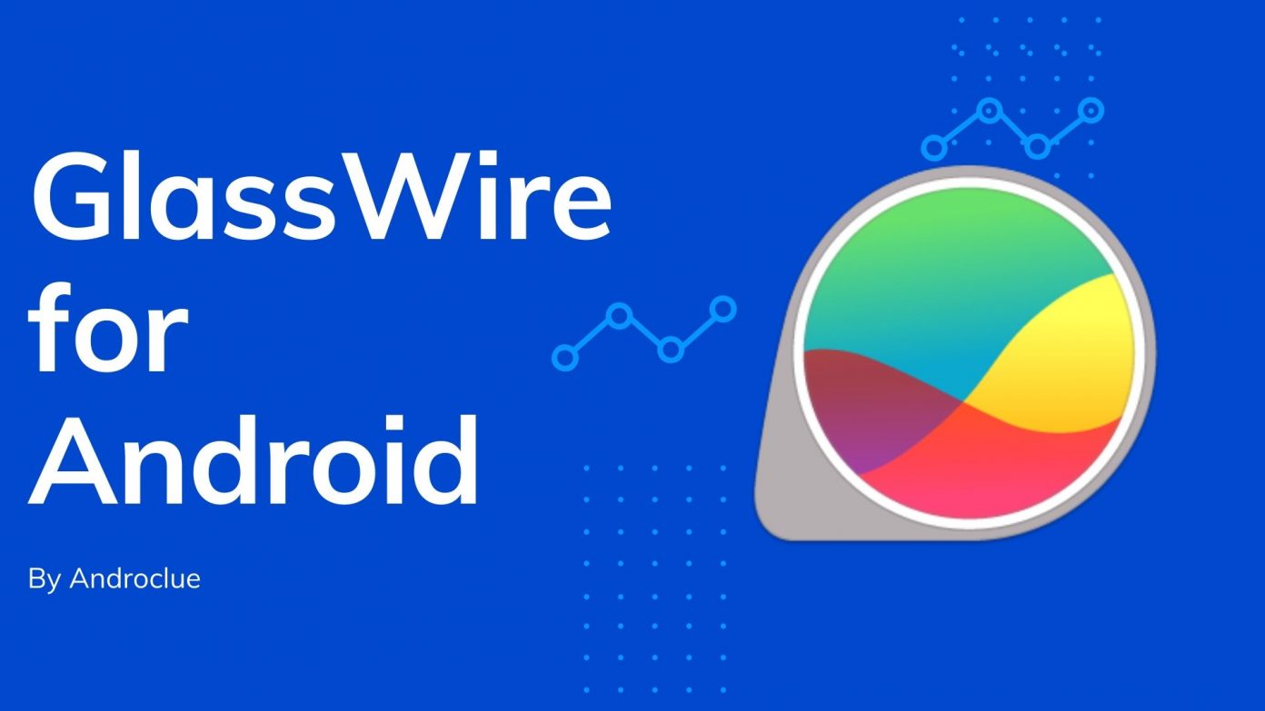 download the last version for android GlassWire Elite 3.3.517