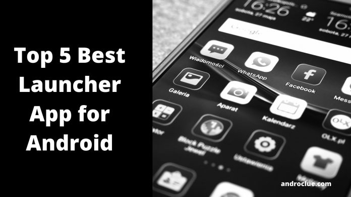 Best Launcher App for Android