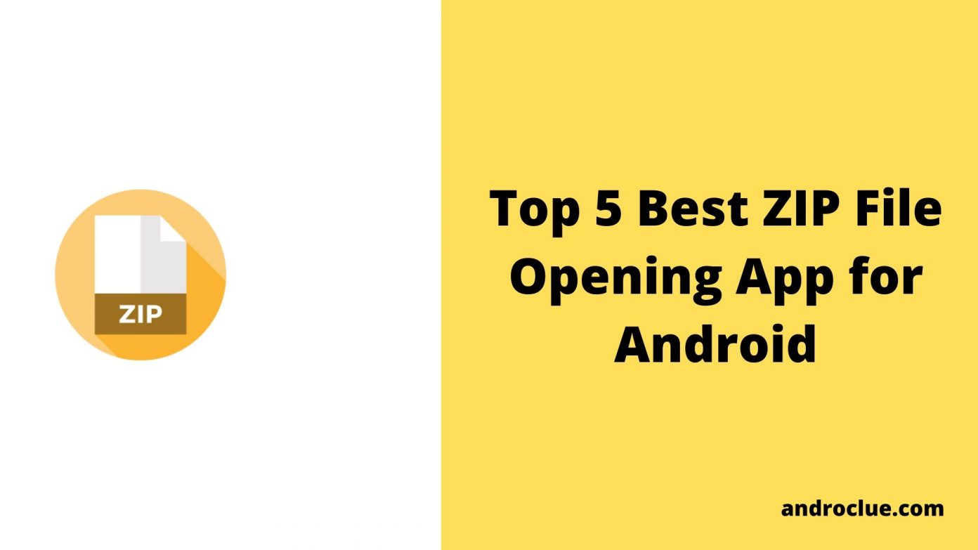 Top 5 Best Zip File Opening App for Android Devices (2019)