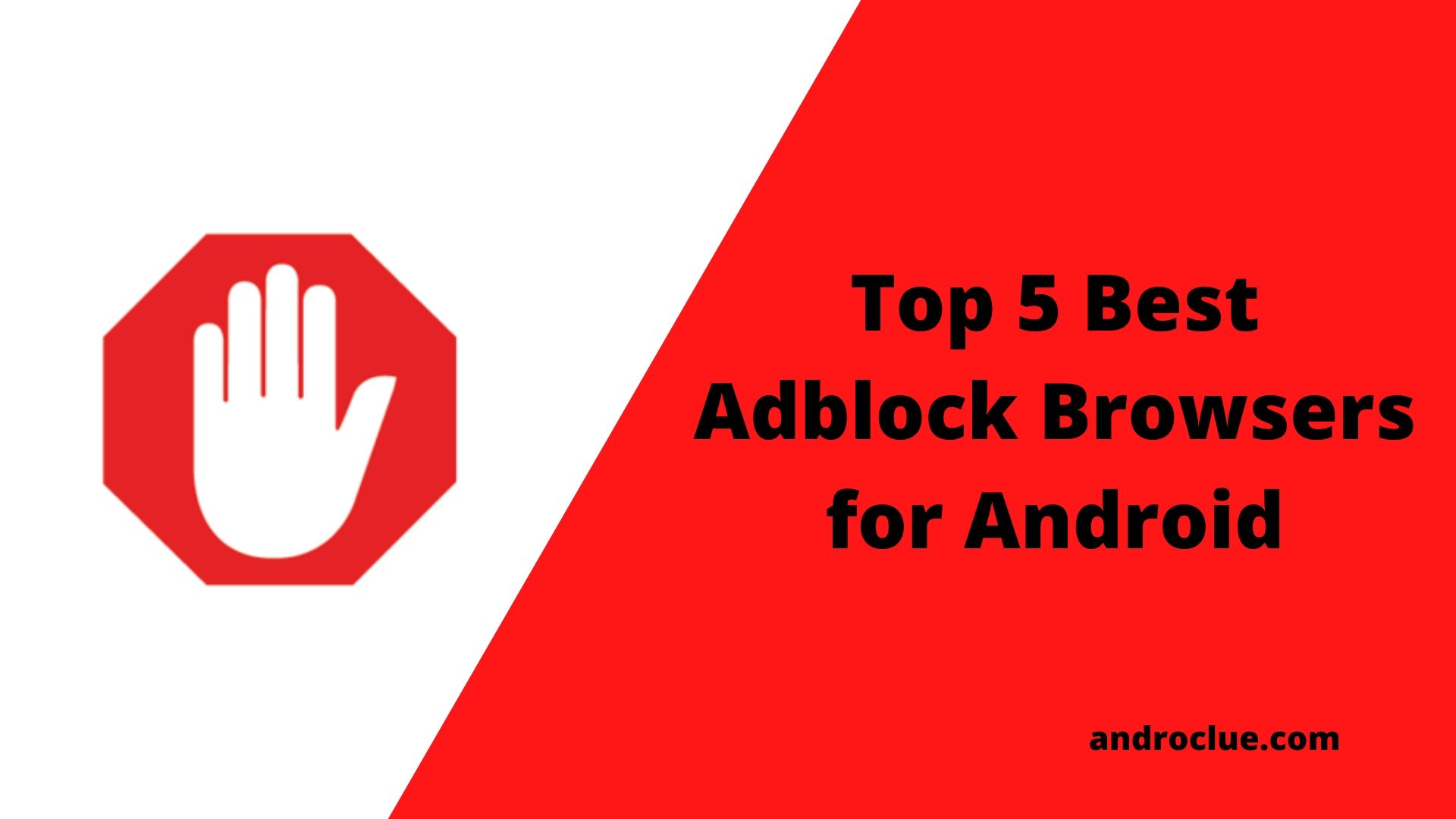 Top 5 Best Adblock Browsers to Block Ads on Android Devices (2020)