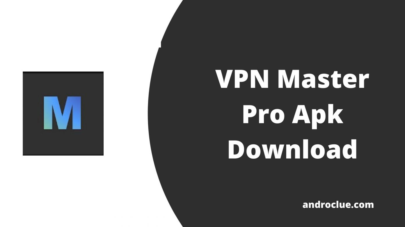 Just VPN. Vpn master pro
